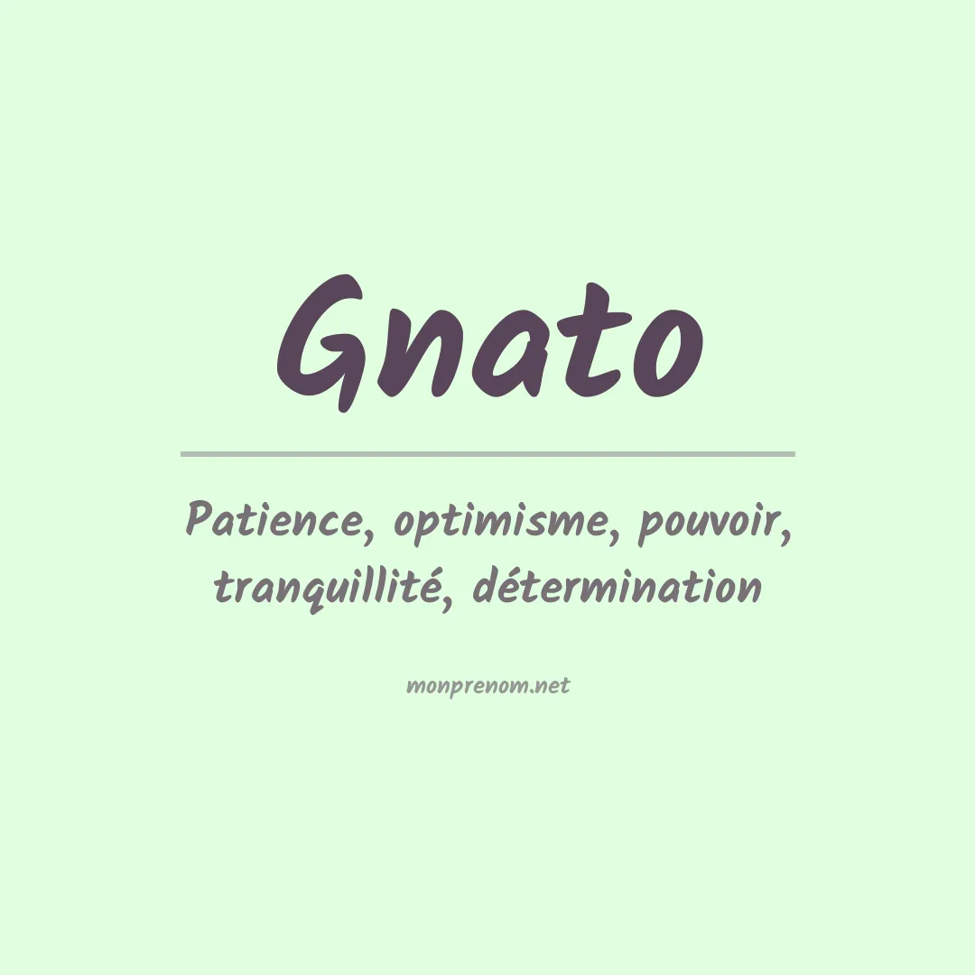 Signification du prénom Gnato