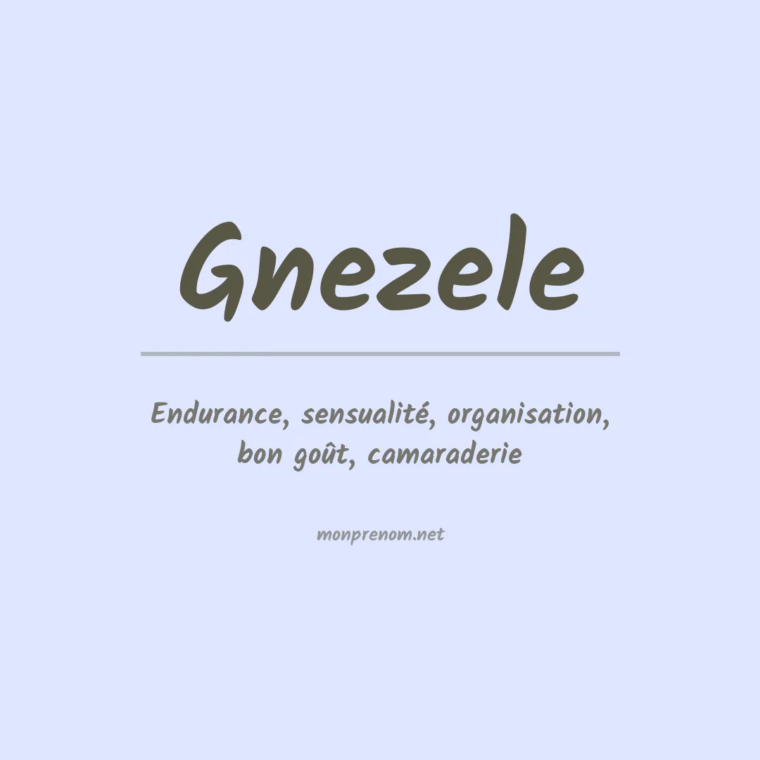 Signification du prénom Gnezele