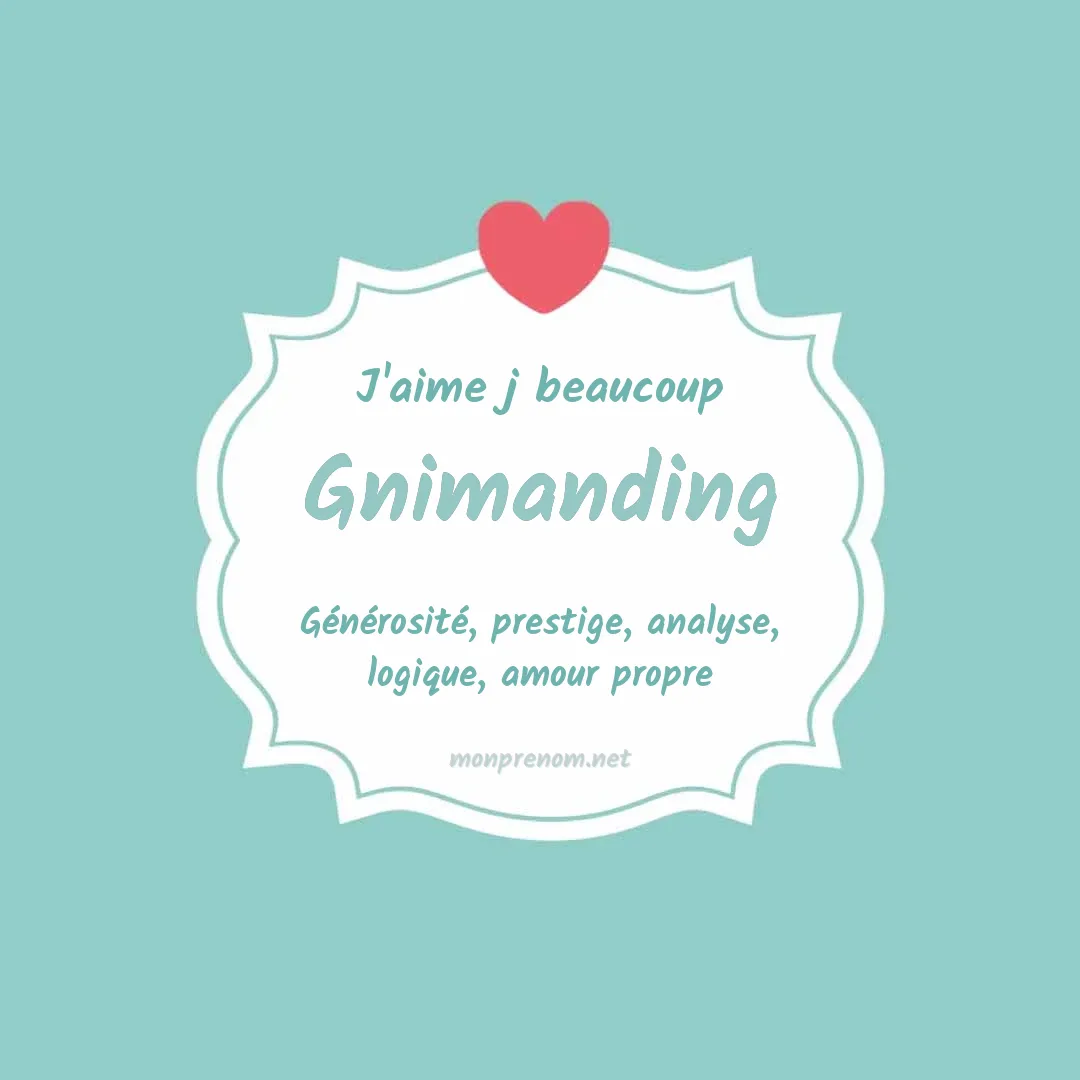 J'aime beaucoup Gnimanding