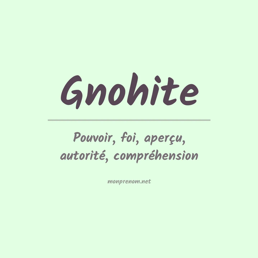 Signification du prénom Gnohite