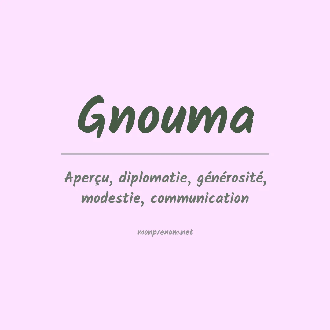 Signification du prénom Gnouma