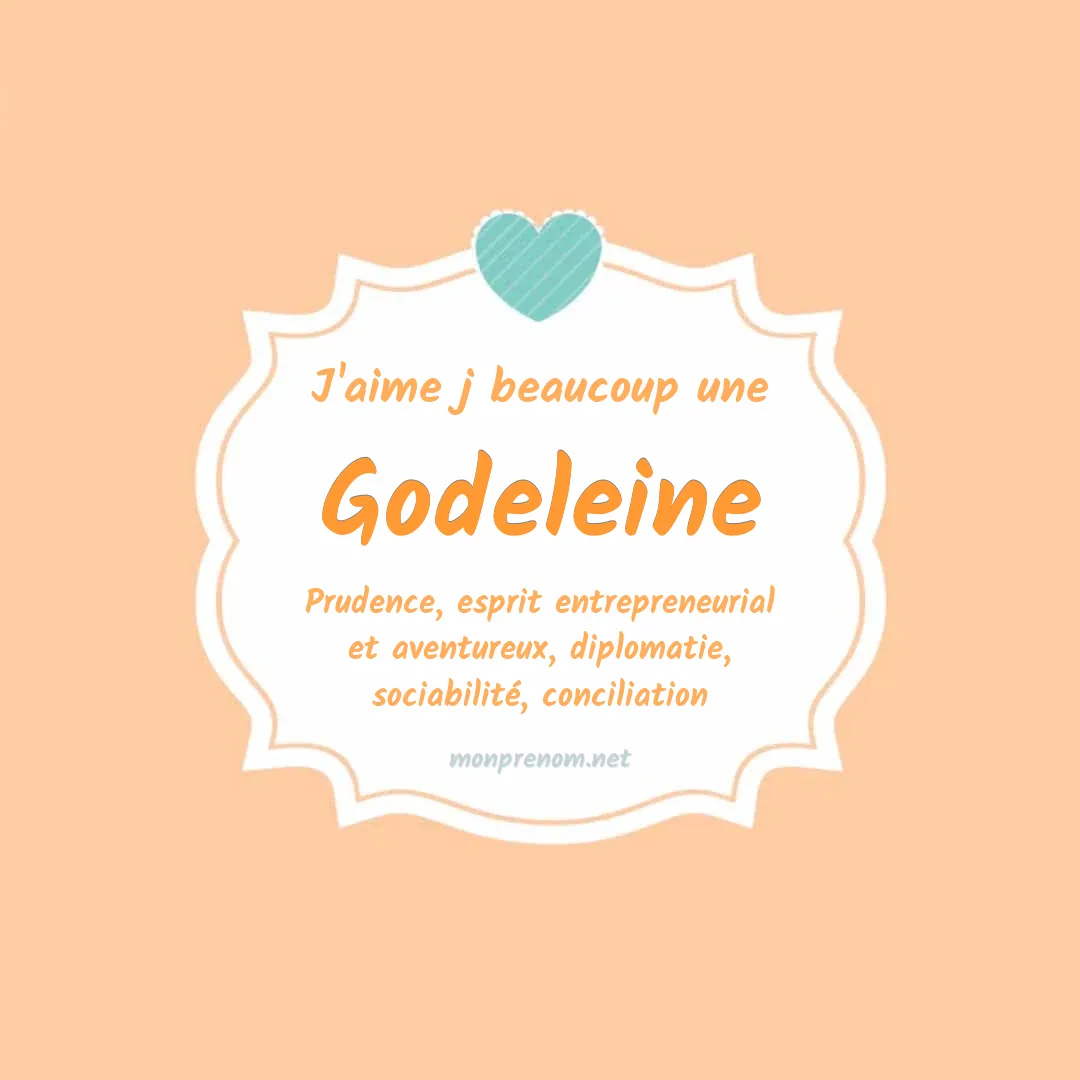 J'aime beaucoup Godeleine