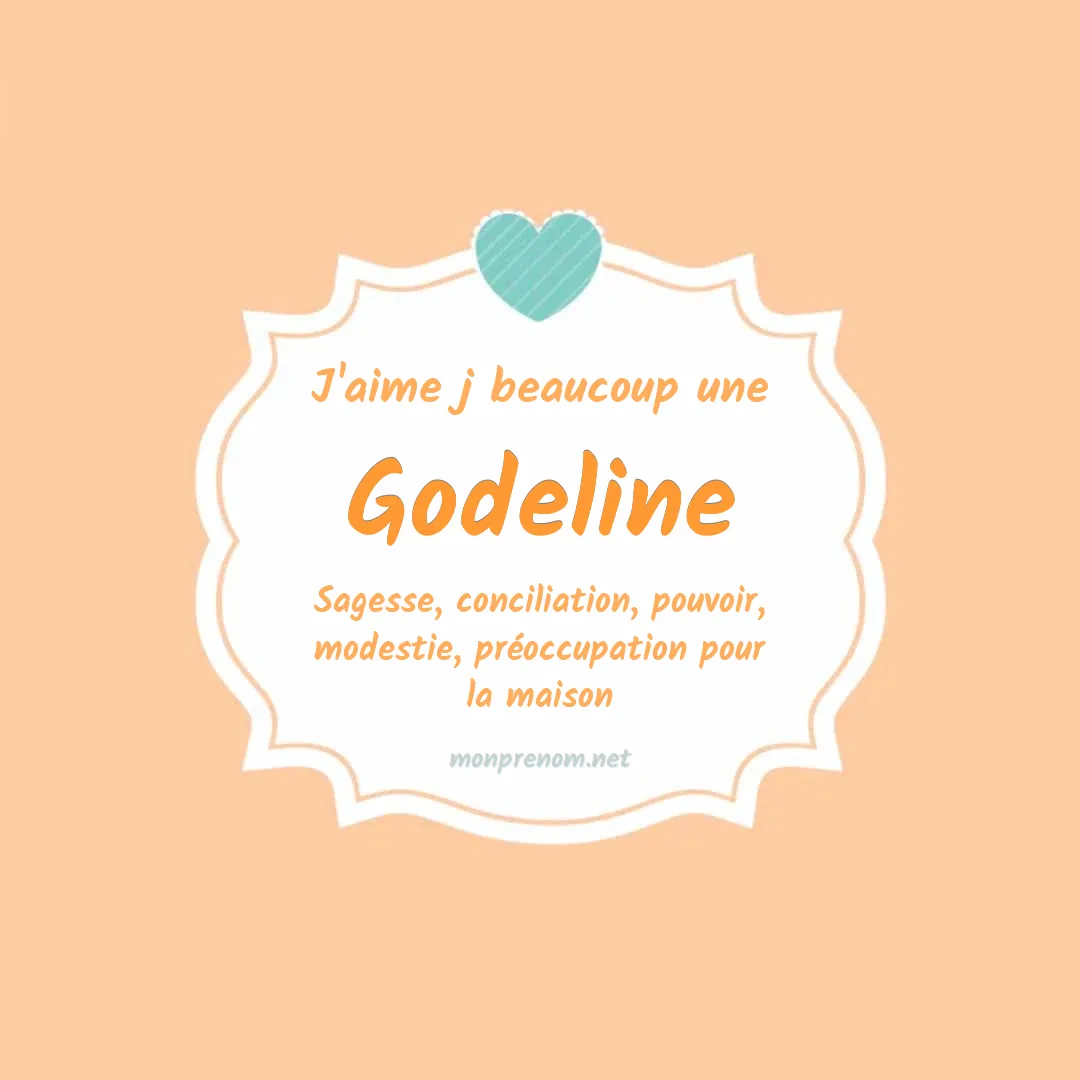 J'aime beaucoup Godeline