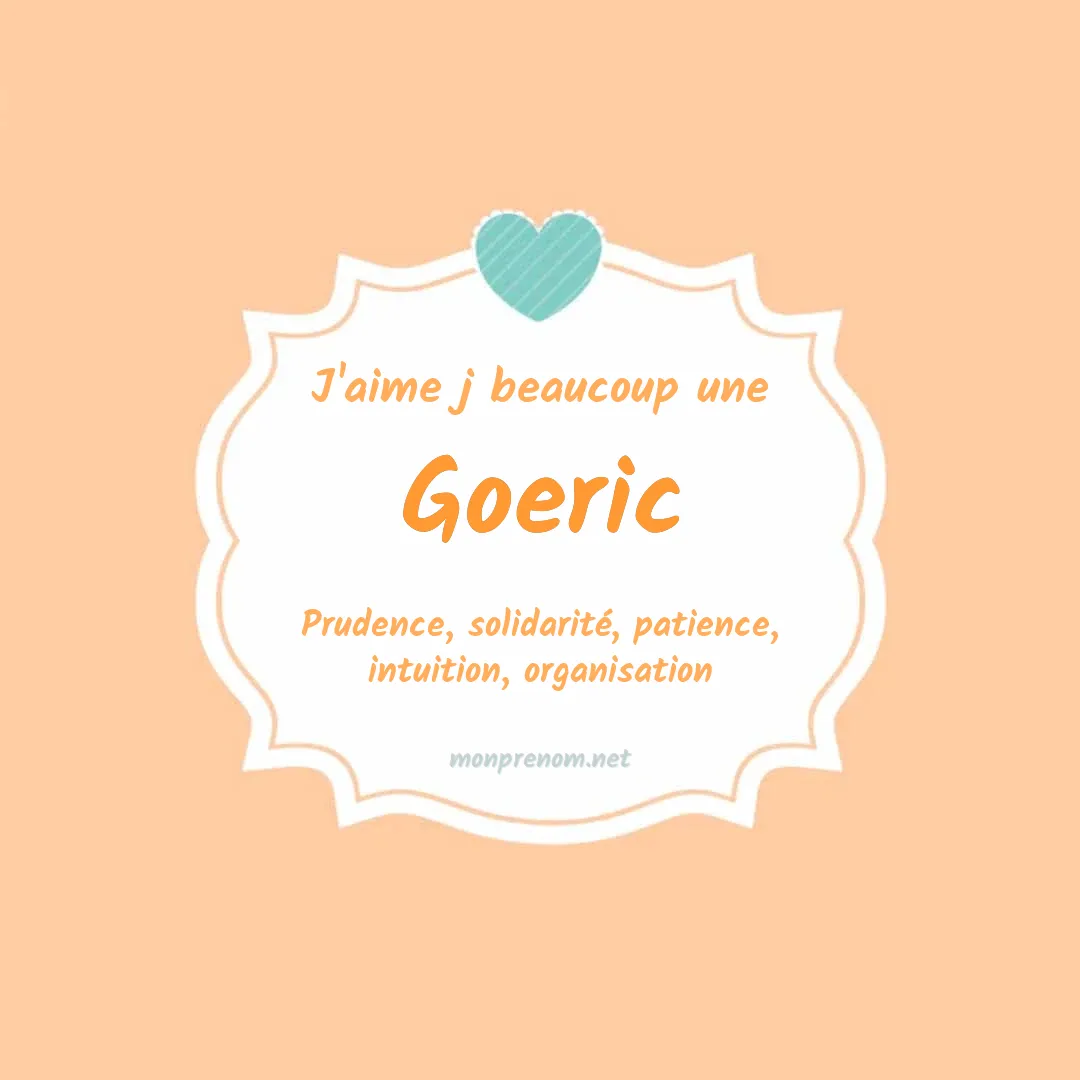 J'aime beaucoup Goeric