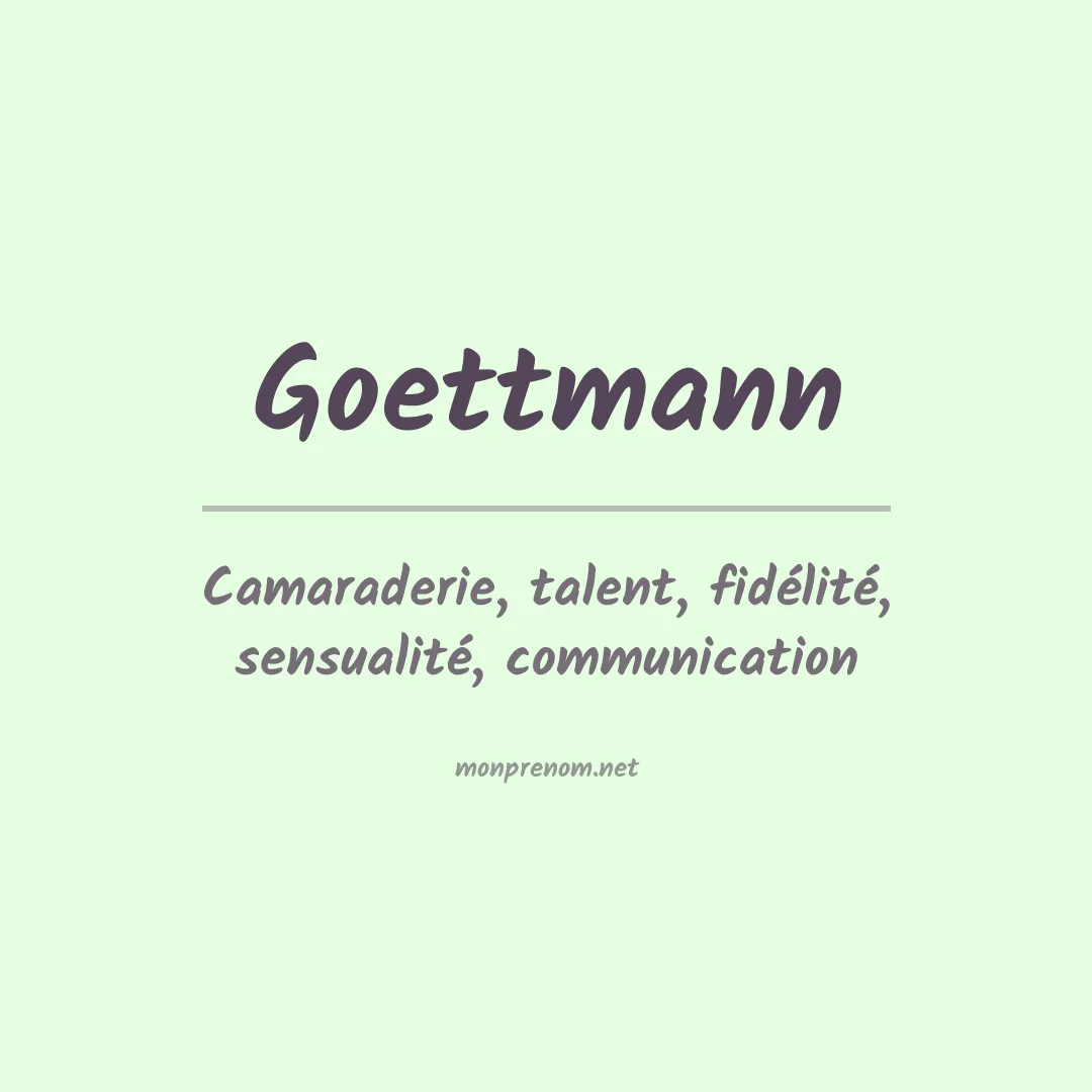 Signification du prénom Goettmann