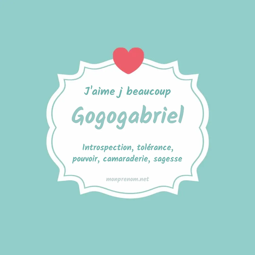 J'aime beaucoup Gogogabriel