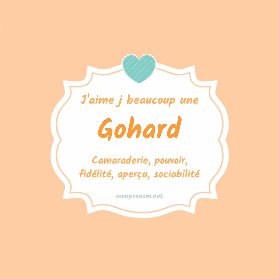 J'aime beaucoup Gohard