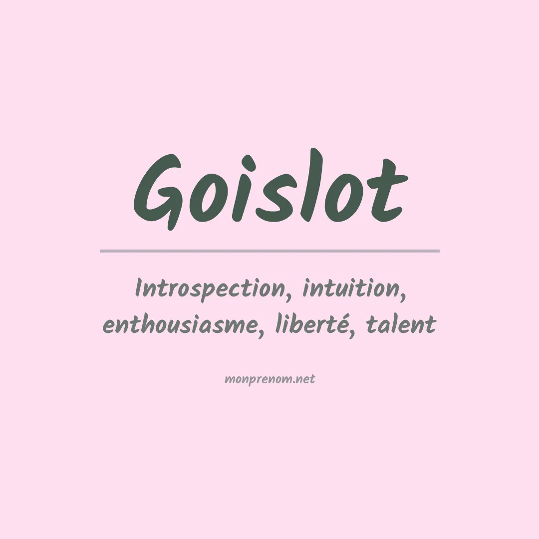 Signification du prénom Goislot