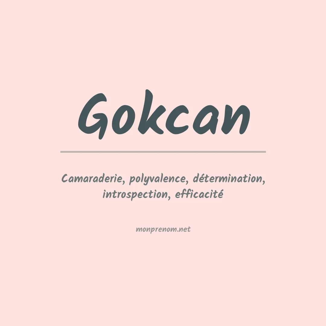 Signification du prénom Gokcan