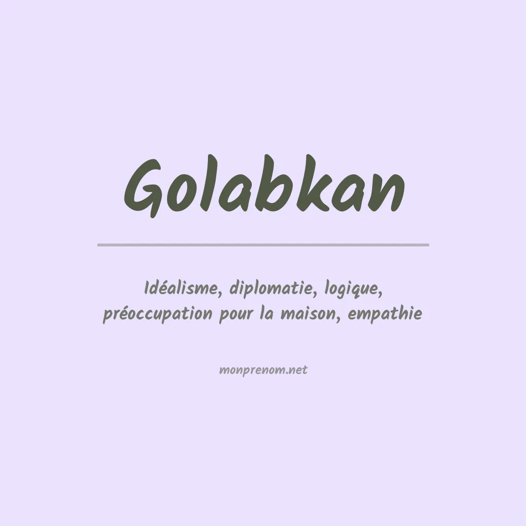 Signification du prénom Golabkan