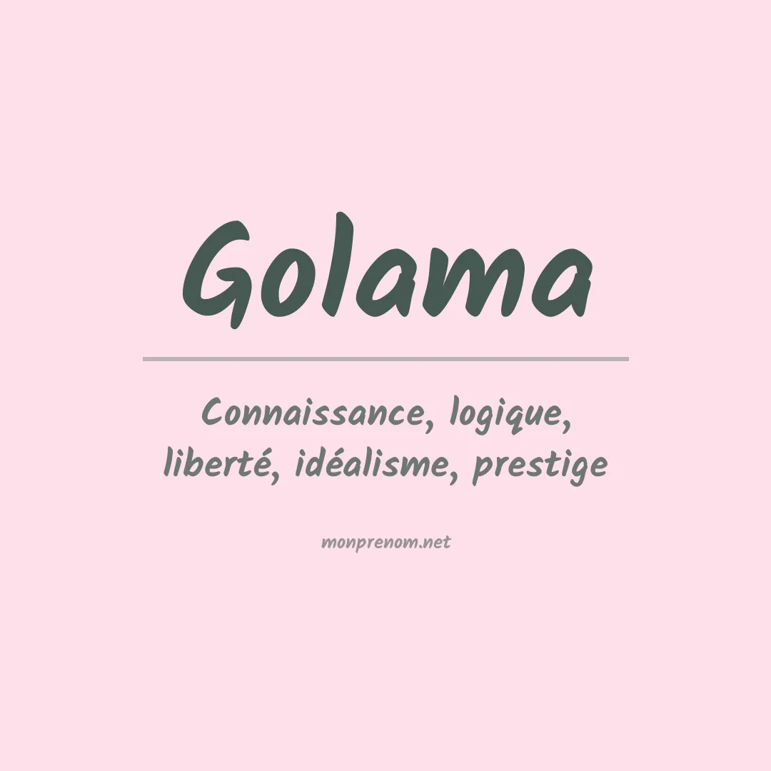 Signification du prénom Golama