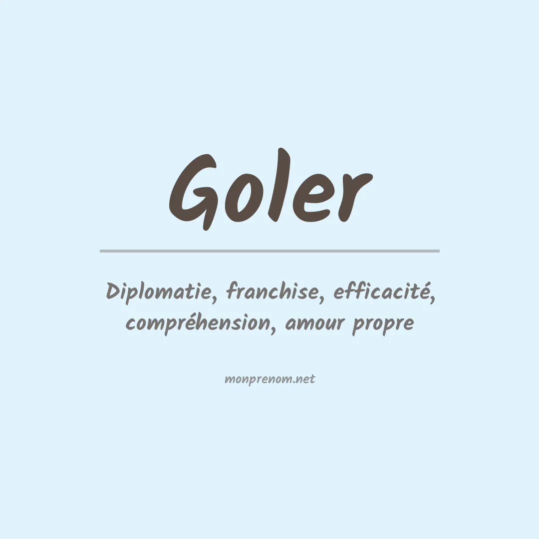 Signification du prénom Goler
