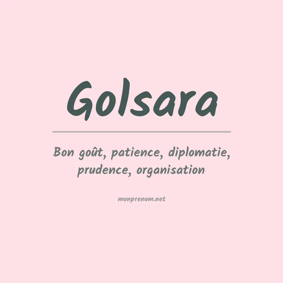 Signification du prénom Golsara