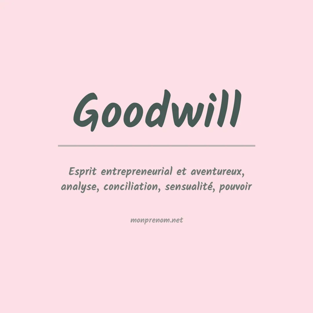 Signification du prénom Goodwill
