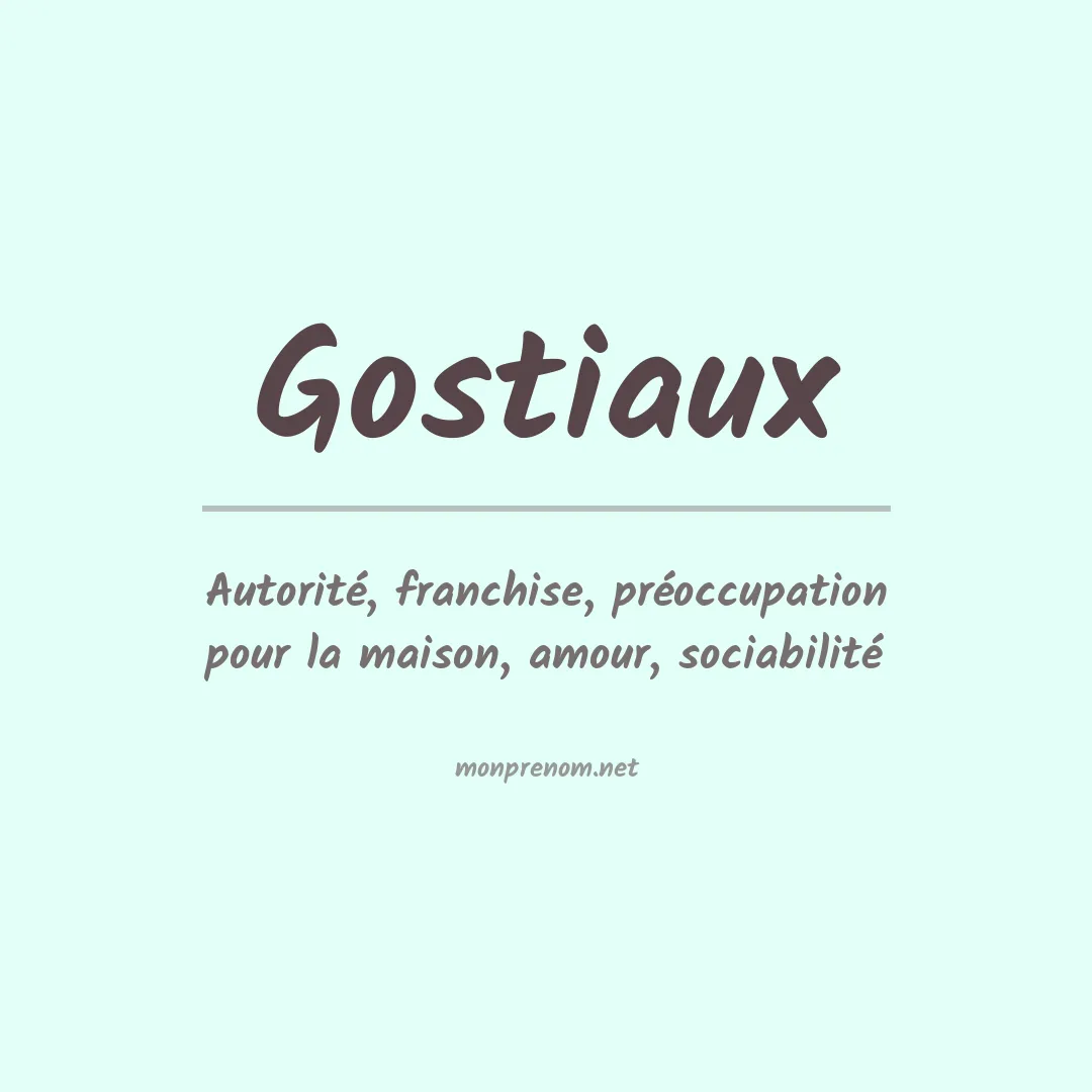 Signification du prénom Gostiaux