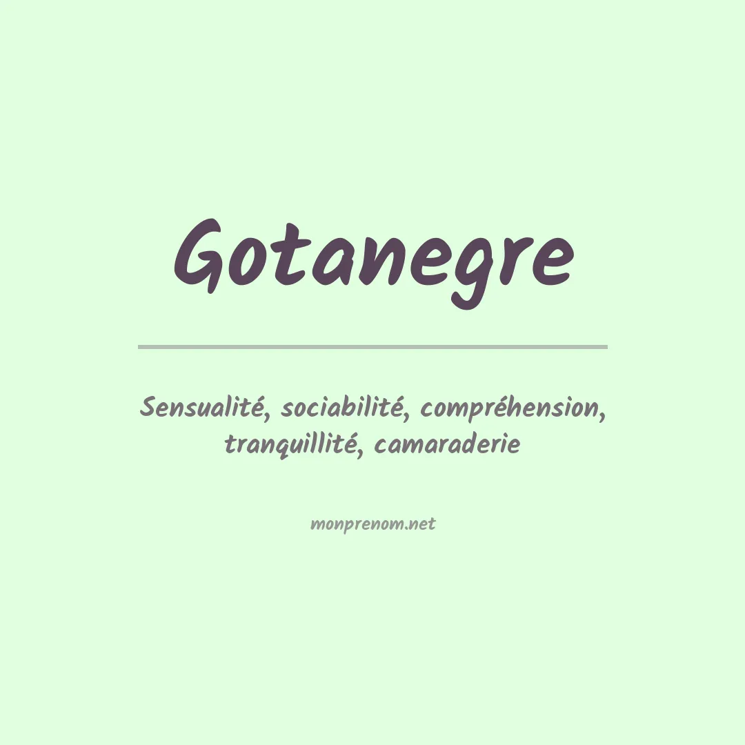 Signification du prénom Gotanegre
