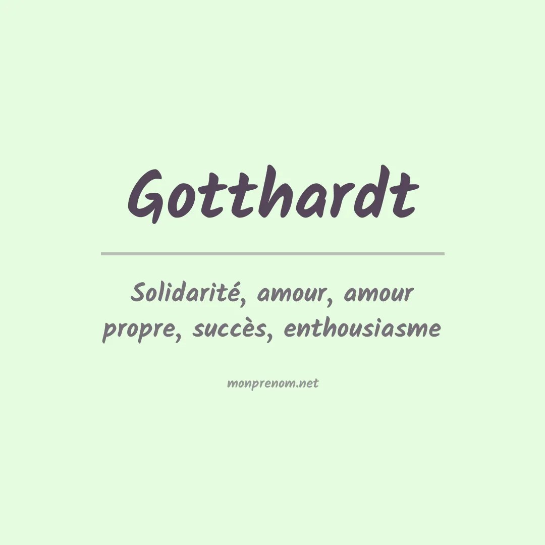 Signification du prénom Gotthardt