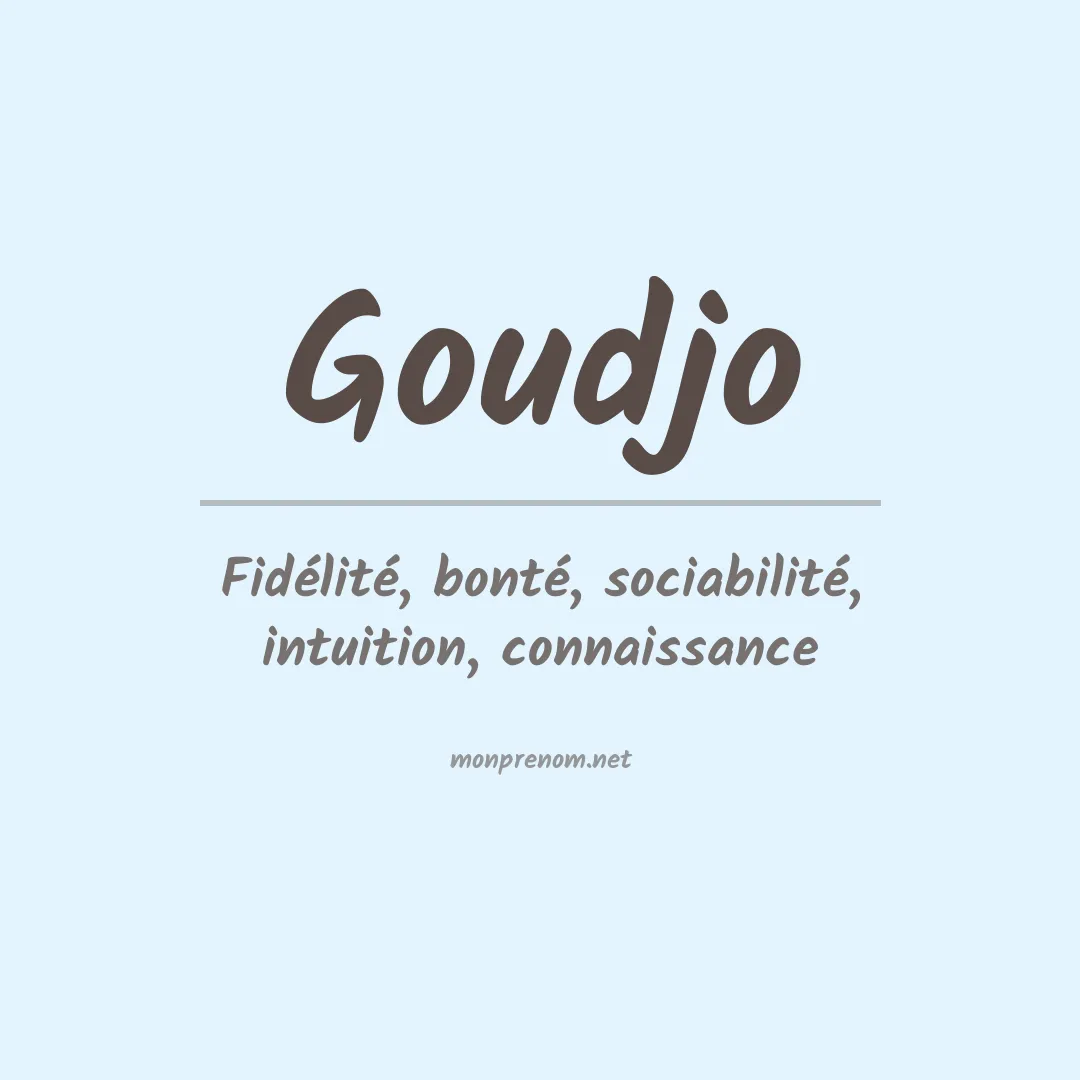 Signification du prénom Goudjo
