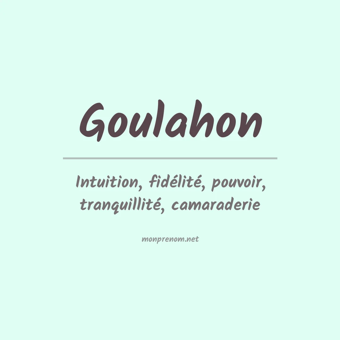 Signification du prénom Goulahon