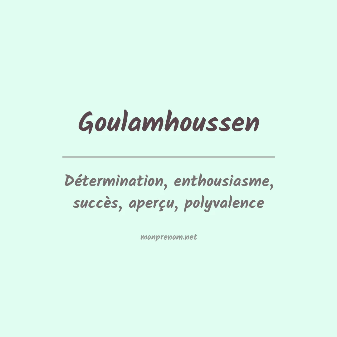 Signification du prénom Goulamhoussen