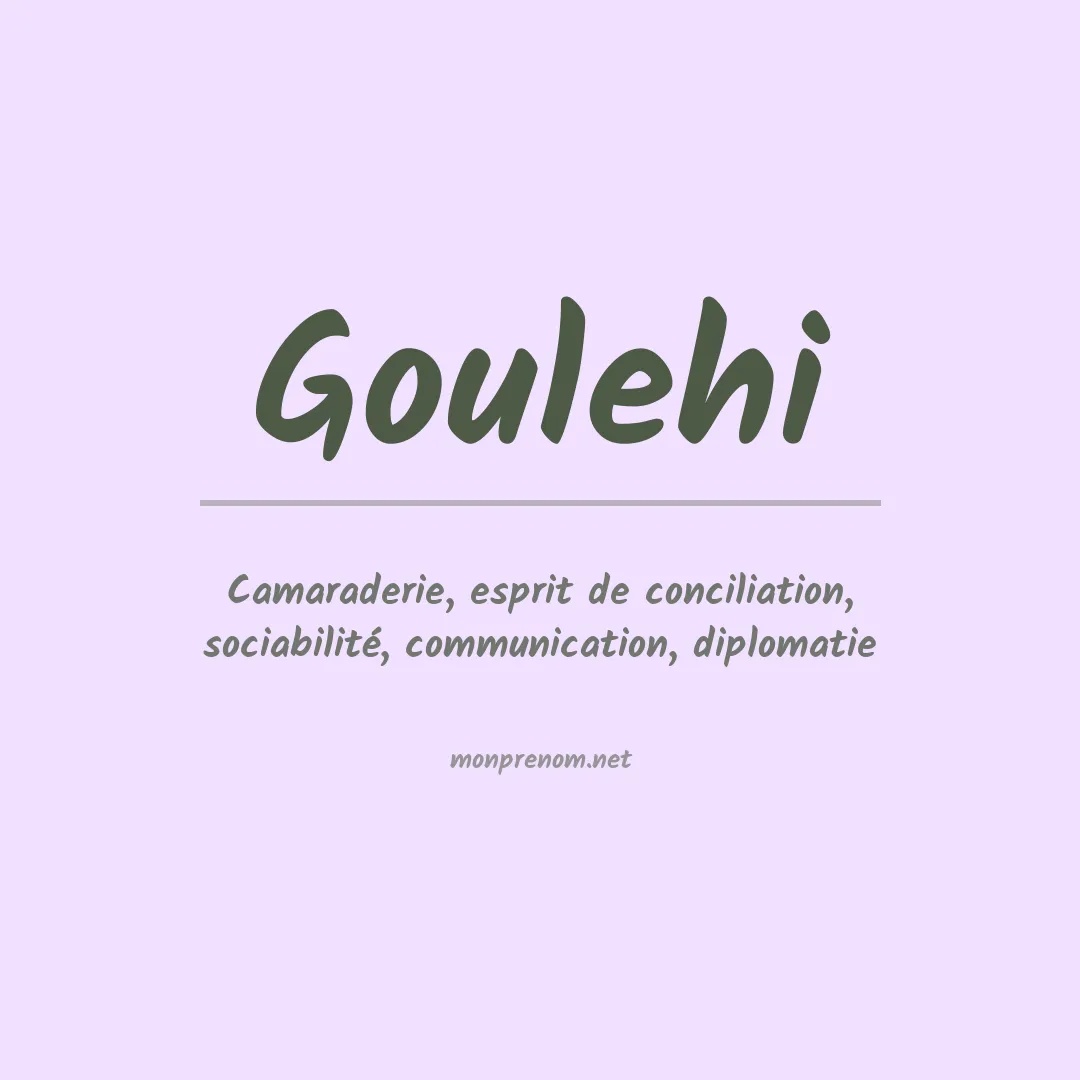 Signification du prénom Goulehi