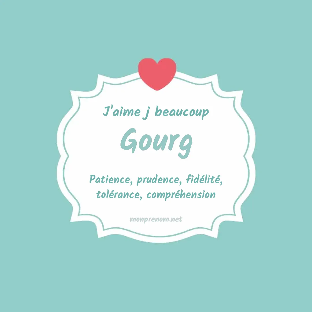 J'aime beaucoup Gourg