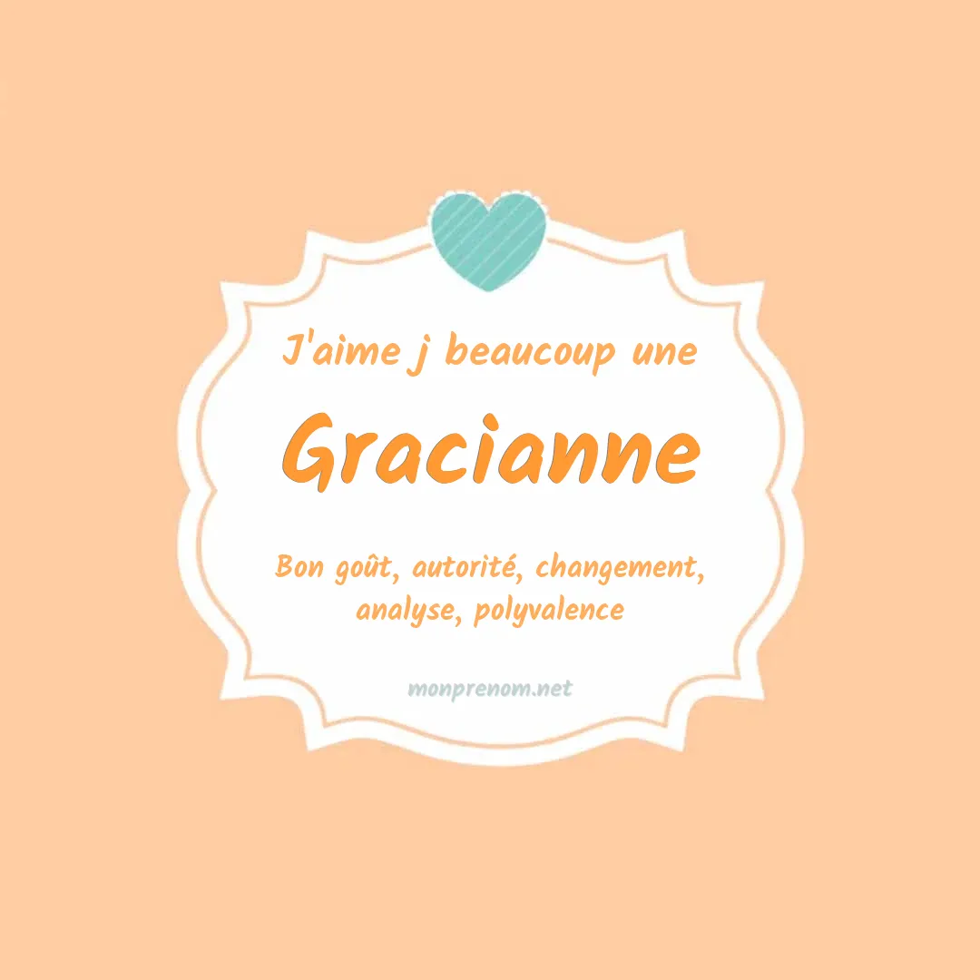 J'aime beaucoup Gracianne
