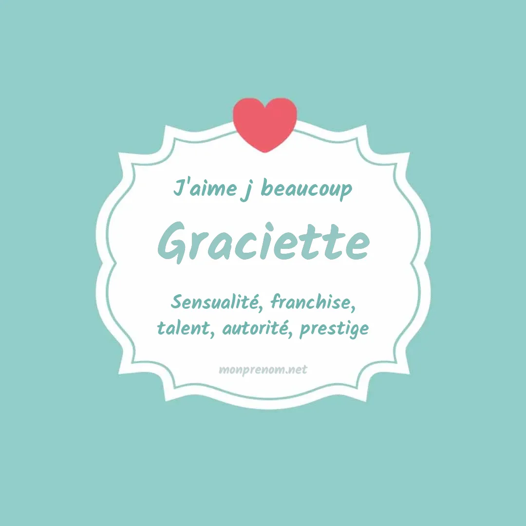 J'aime beaucoup Graciette