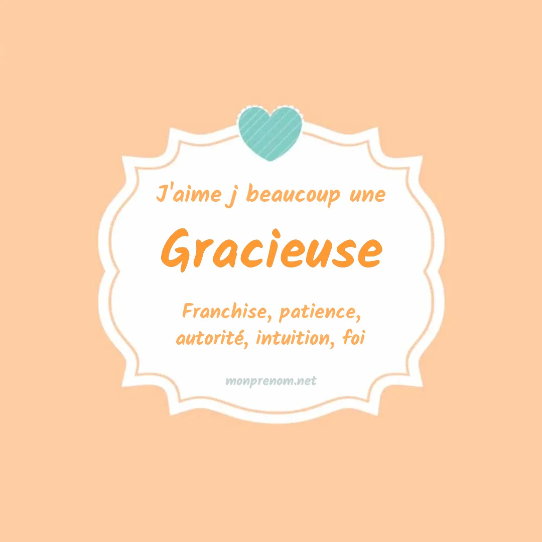 J'aime beaucoup Gracieuse