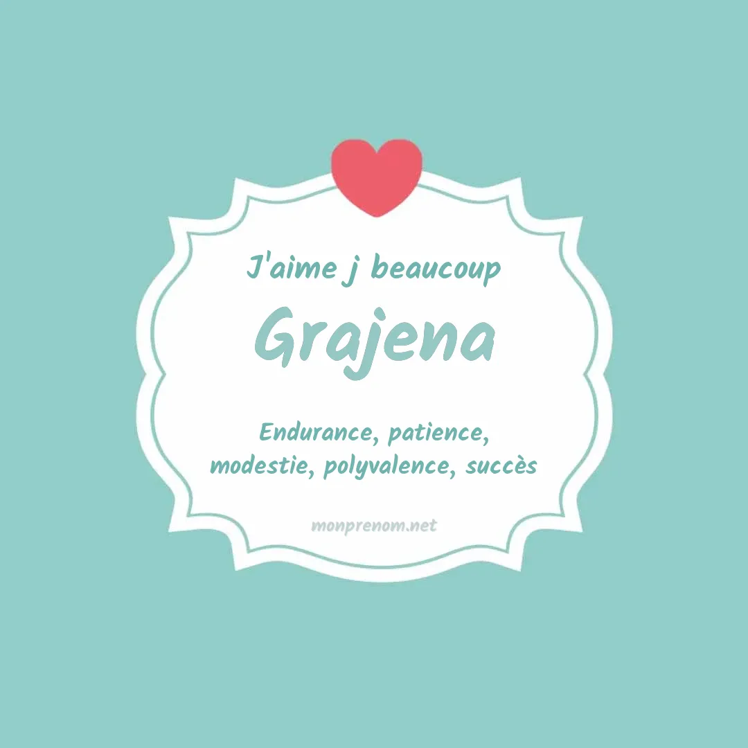 J'aime beaucoup Grajena