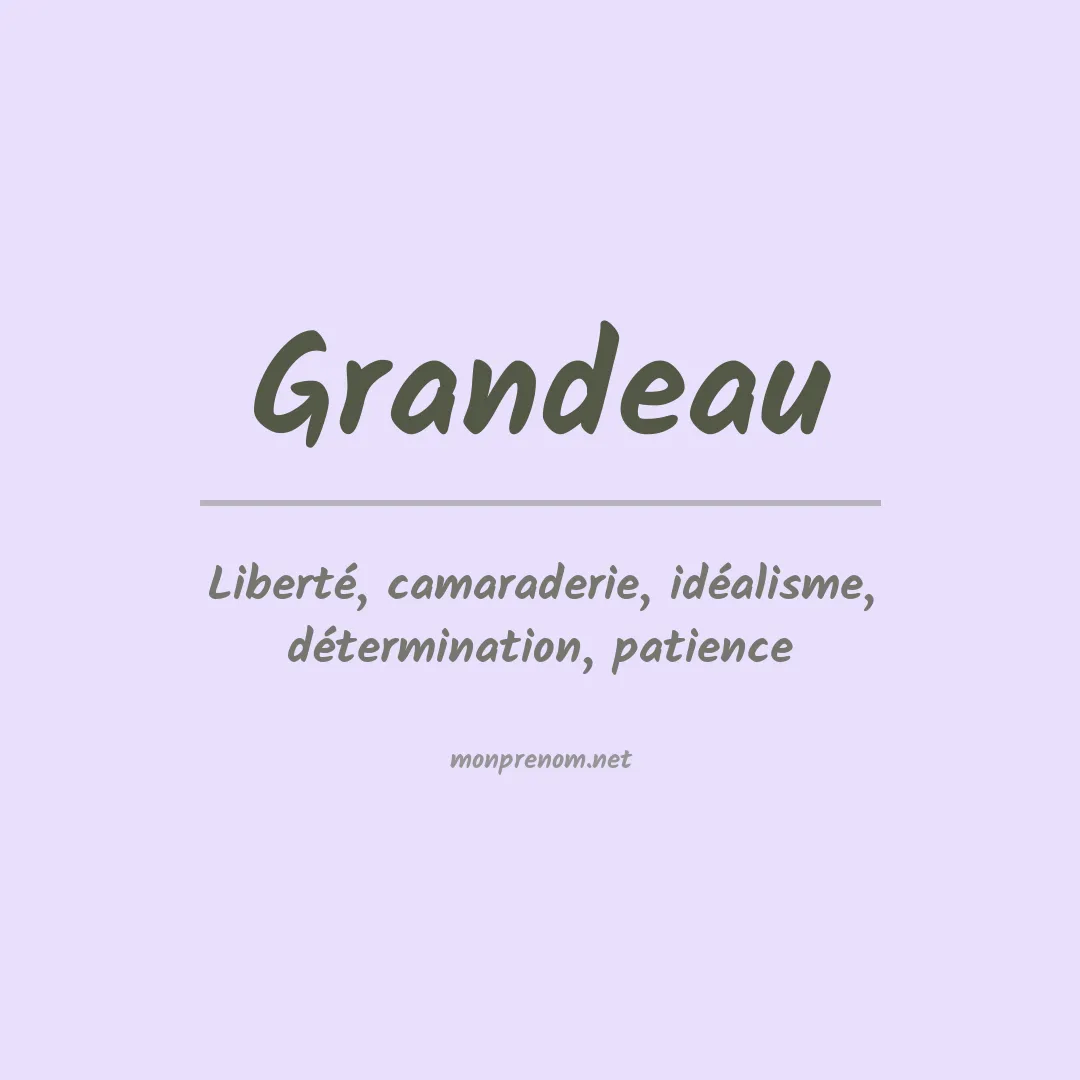 Signification du prénom Grandeau