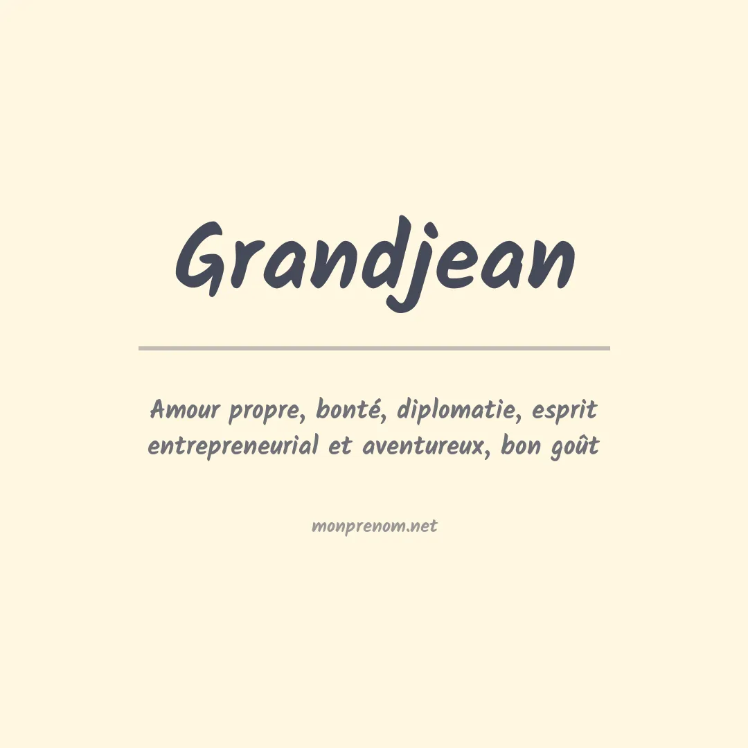 Signification du prénom Grandjean