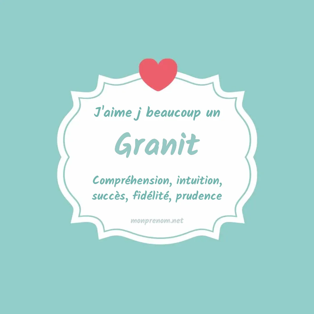 J'aime beaucoup Granit