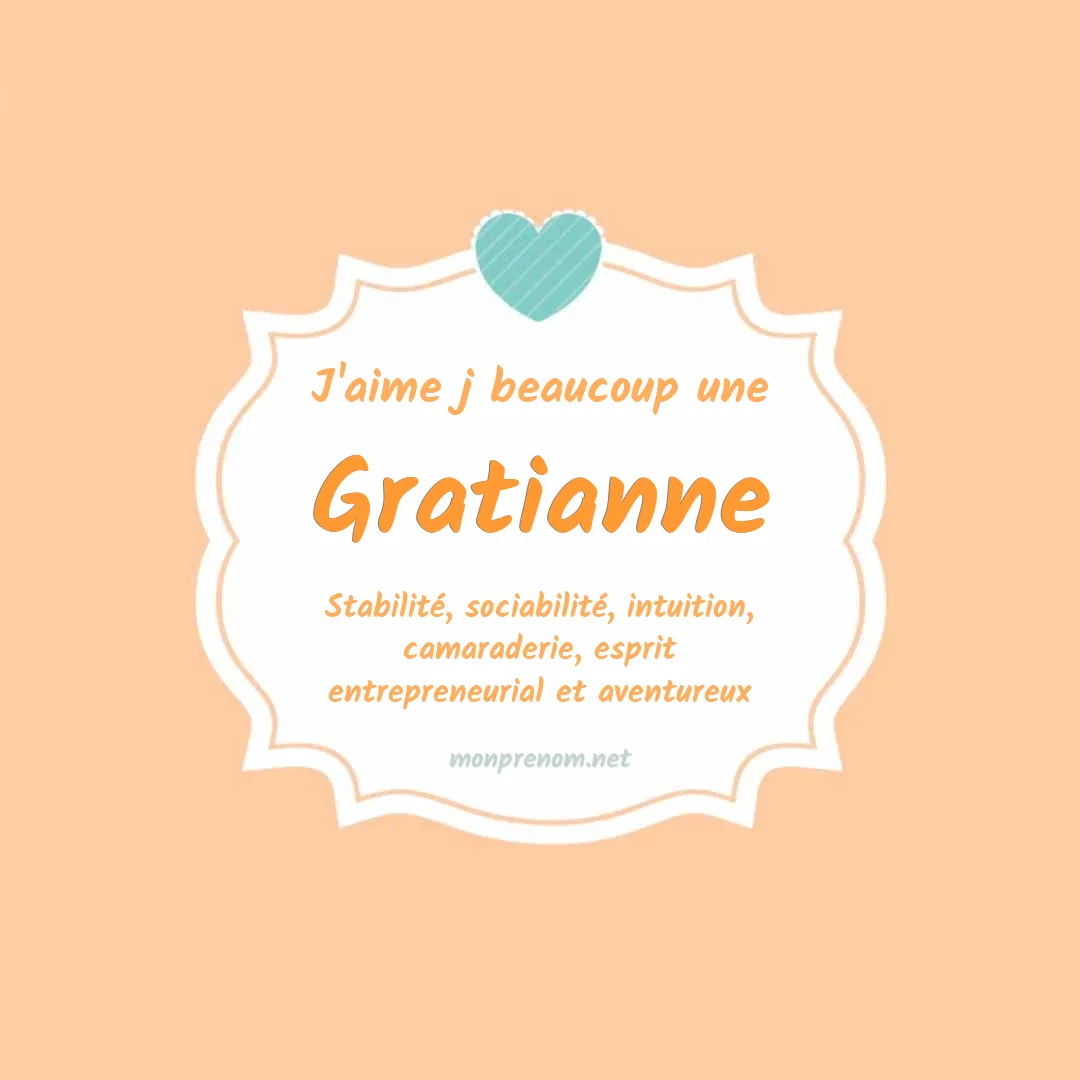 J'aime beaucoup Gratianne