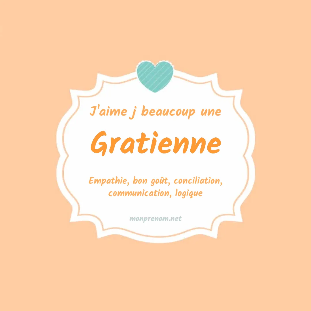 J'aime beaucoup Gratienne