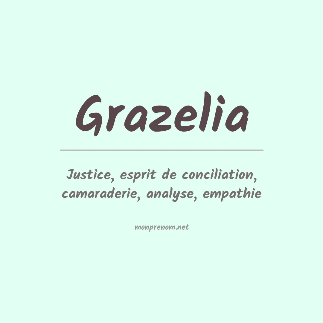 Signification du prénom Grazelia