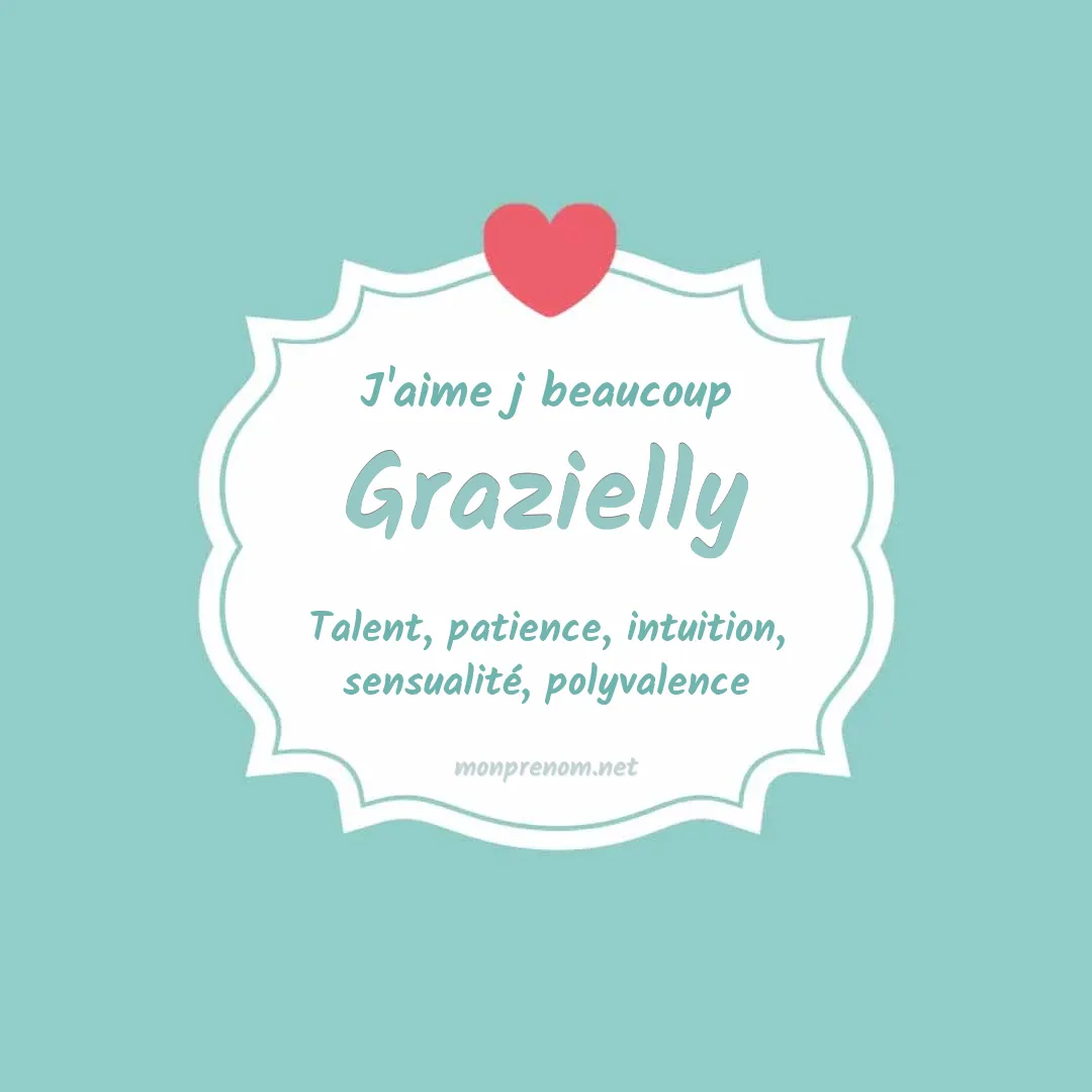 J'aime beaucoup Grazielly