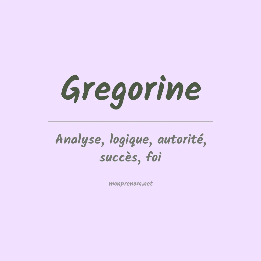 Signification du prénom Gregorine