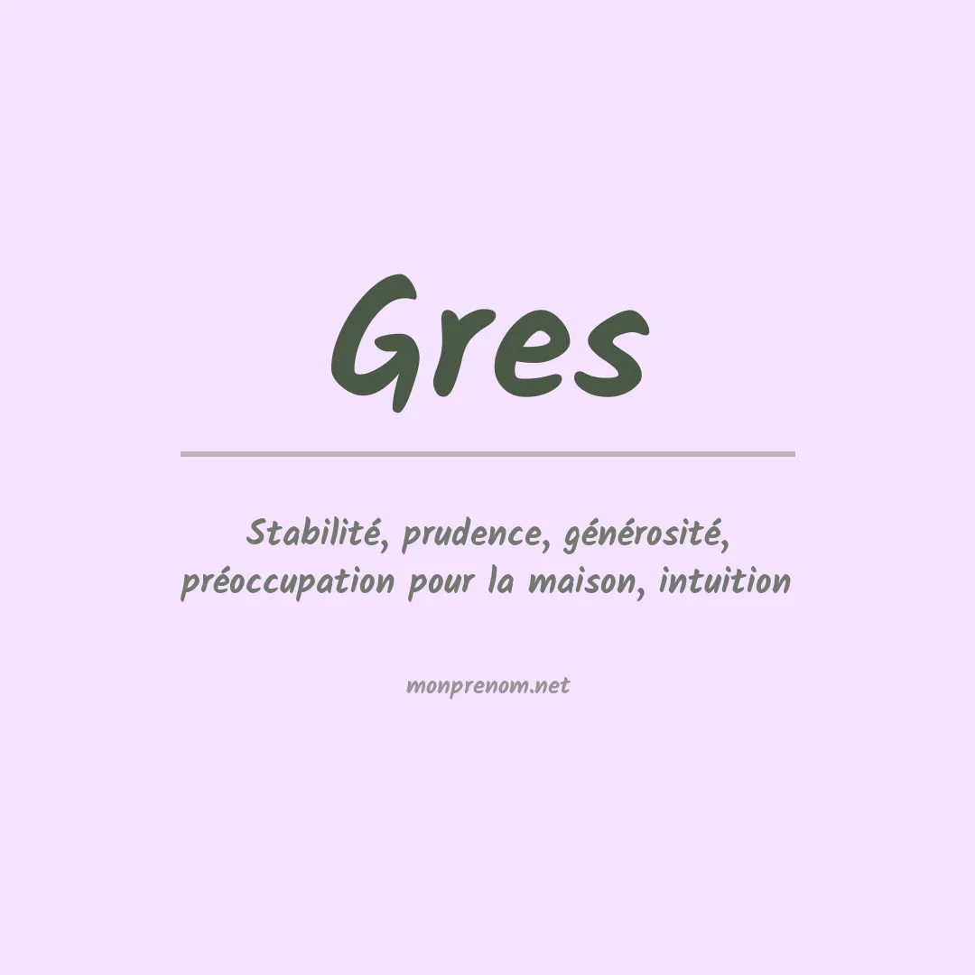 Signification du prénom Gres