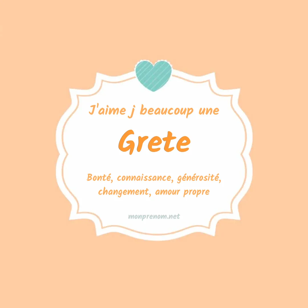 J'aime beaucoup Grete
