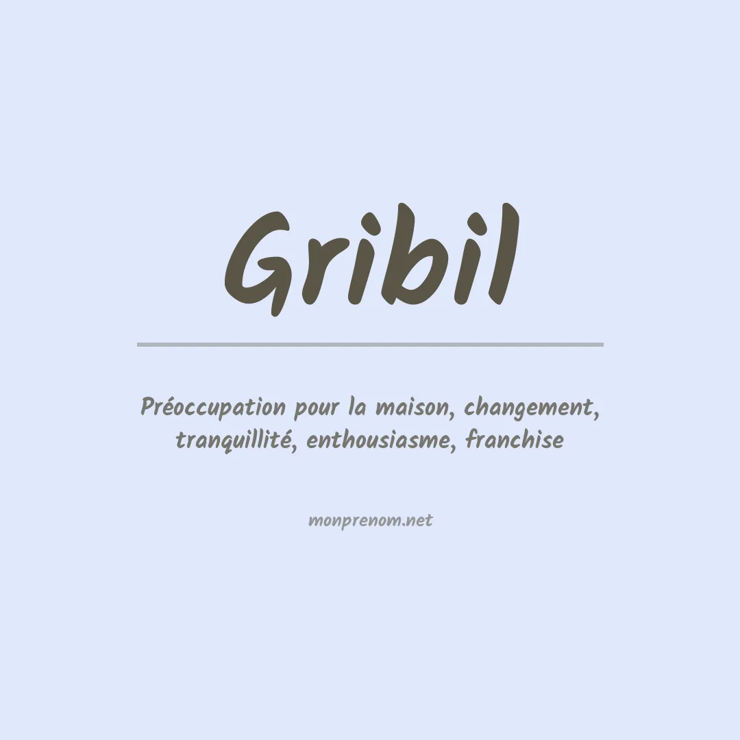 Signification du prénom Gribil