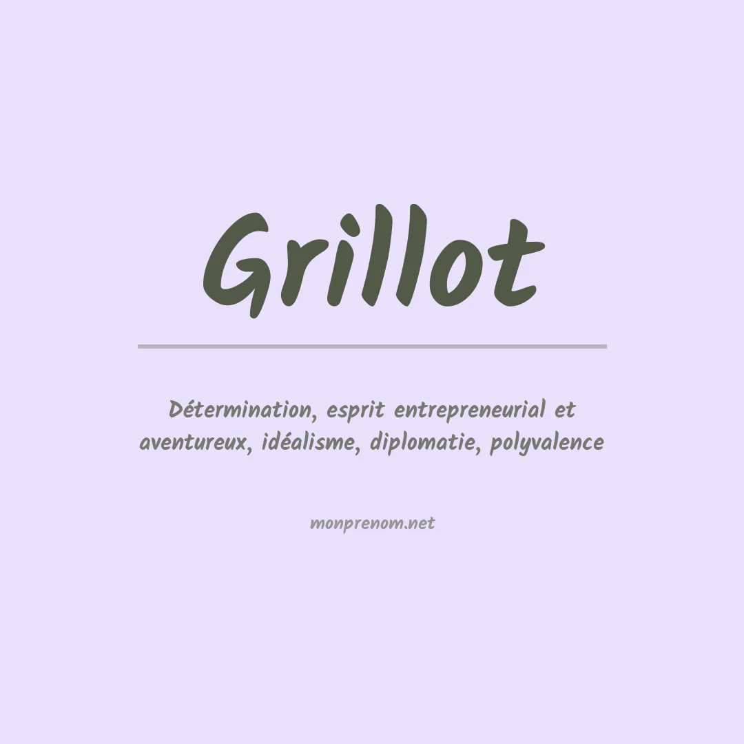 Signification du prénom Grillot