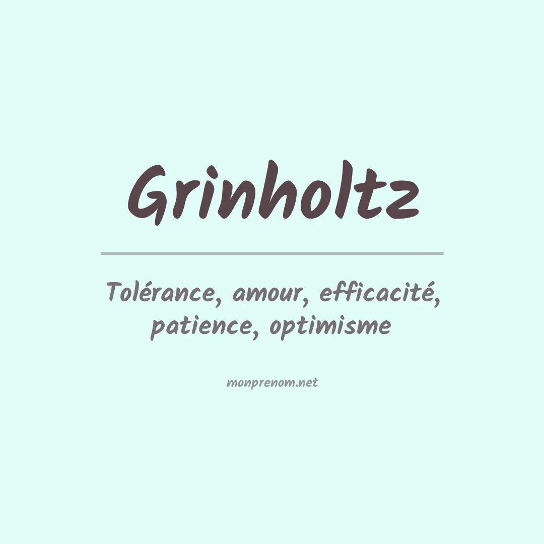 Signification du prénom Grinholtz