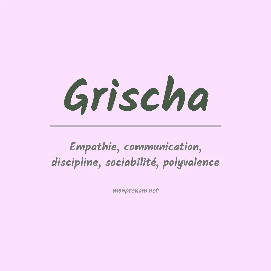 Signification du prénom Grischa