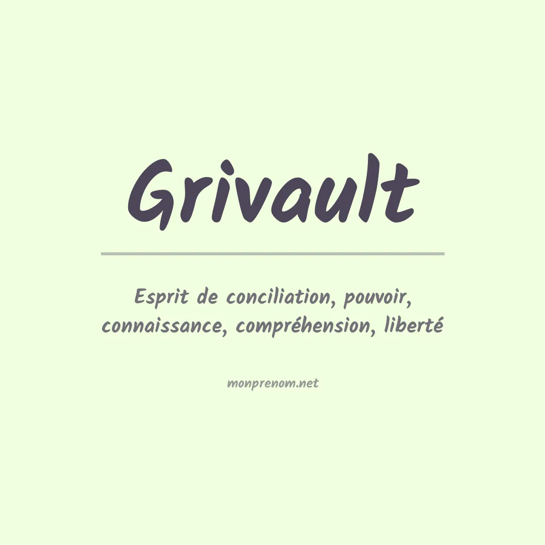 Signification du prénom Grivault