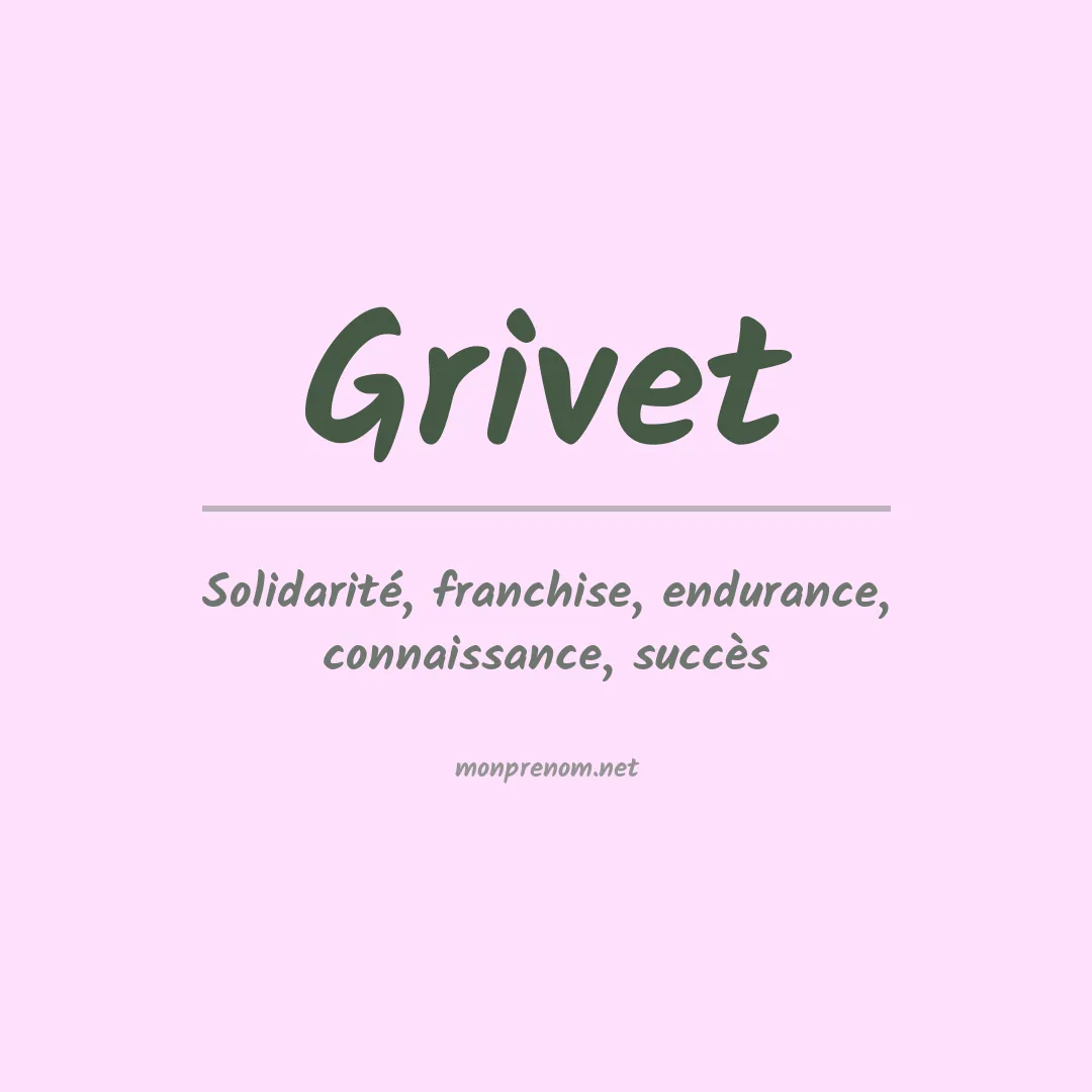 Signification du prénom Grivet