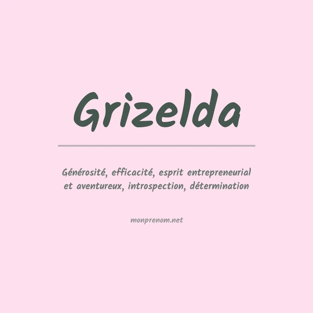 Signification du prénom Grizelda