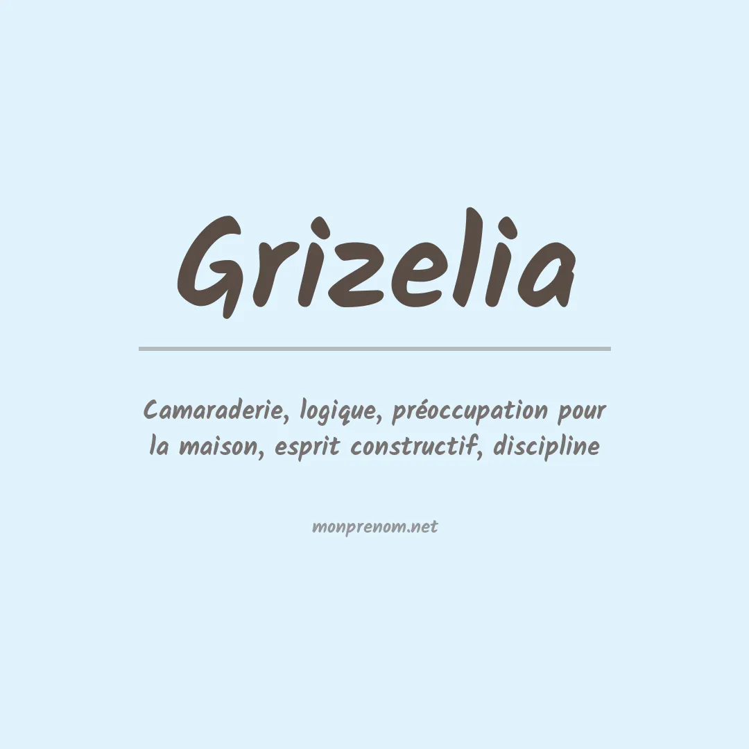 Signification du prénom Grizelia
