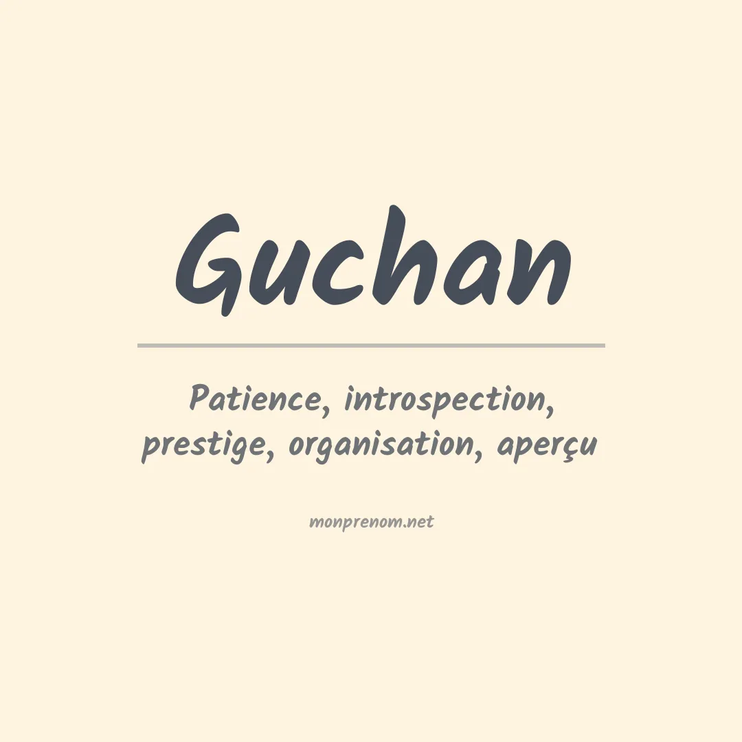 Signification du prénom Guchan