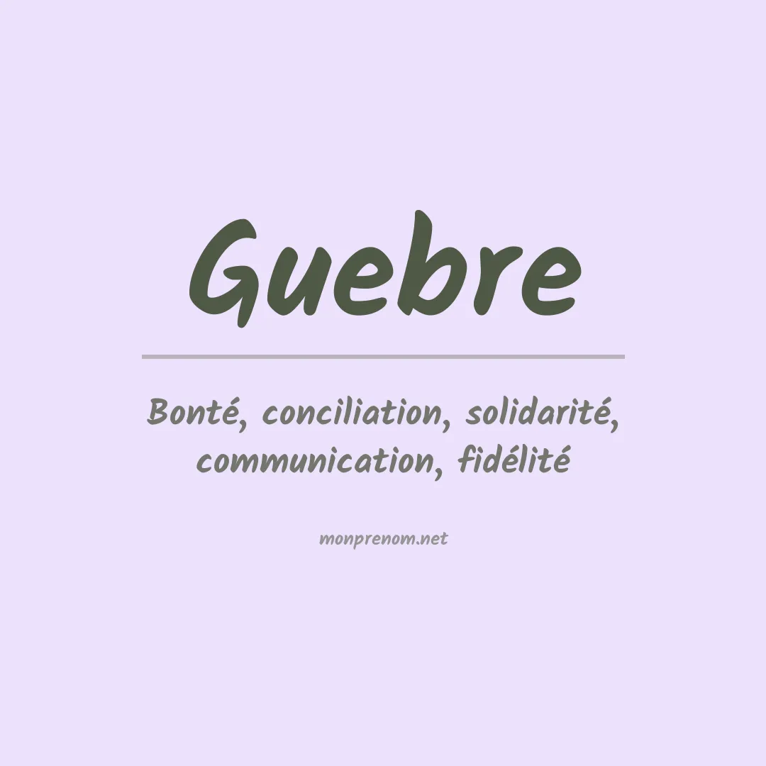 Signification du prénom Guebre